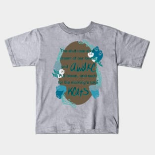 John Keats Shut Rose Shall Dream of our Loves Kids T-Shirt